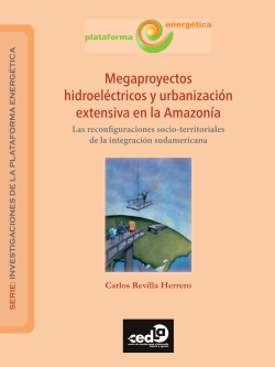 Megaproyectos hidroeléctricos y urbanización extensiva en la Amazonía